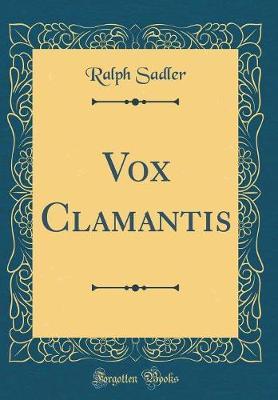 Vox Clamantis (Classic Reprint) by Ralph Sadler image