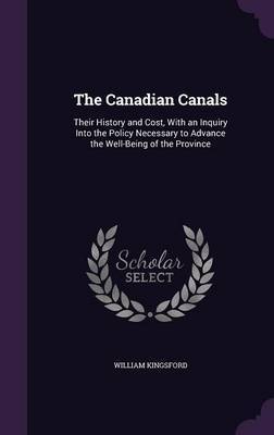 The Canadian Canals by William Kingsford image
