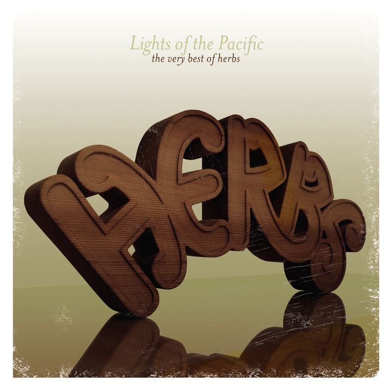 Lights Of The Pacific: The Very Best Of Herbs on CD by Herbs