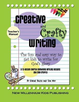 Creative and Crafty Writing-Teacher's Manual by Jan May image
