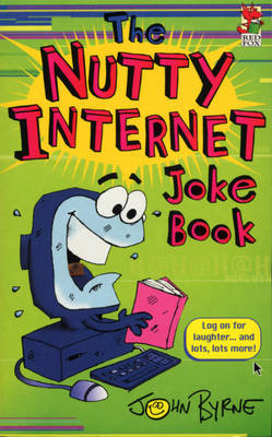 The Nutty Internet Joke Book by John Byrne image