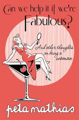 Can We Help it If We are Fabulous? by Peta Mathias image