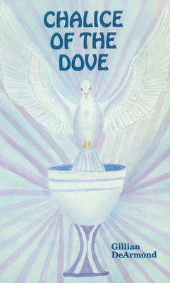 Chalice of the Dove by Gillian DeArmond image