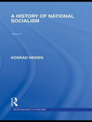 A History of National Socialism (RLE Responding to Fascism) on Hardback by Konrad Heiden