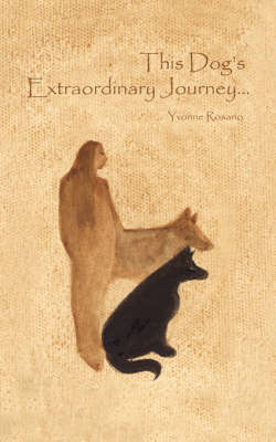 This Dog's Extraordinary Journey... by Yvonne Rosario image