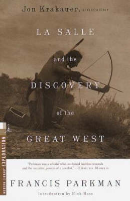 La Salle and the Discovery of the Great West by Francis Parkman image