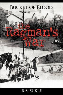 Bucket of Blood, the Ragman's War by R. S. Sukle image
