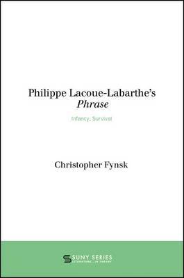 Philippe Lacoue-Labarthe's Phrase on Hardback by Christopher Fynsk