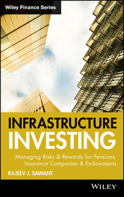 Infrastructure Investing by Rajeev J. Sawant image