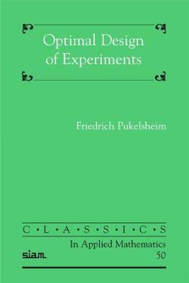 Optimal Design of Experiments by Friedrich Pukelsheim