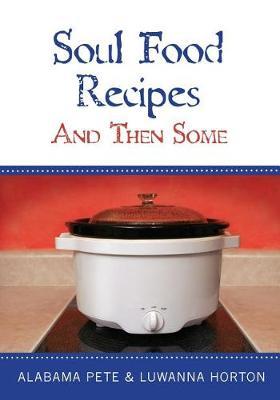 Soul Food Recipes by Luwanna Horton image