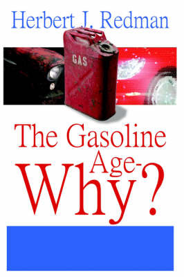 The Gasoline Age-Why? by Herbert, J. Redman image