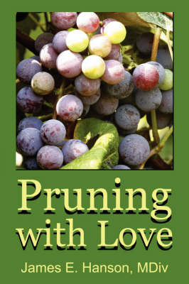Pruning with Love by James E. Hanson image