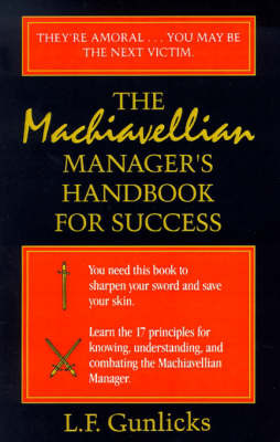 The Machiavellian Manager's Handbook for Success by L. F. Gunlicks image