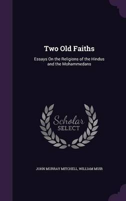 Two Old Faiths by John Murray Mitchell image