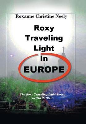 Roxy Traveling Light in Europe by Roxanne C Neely image