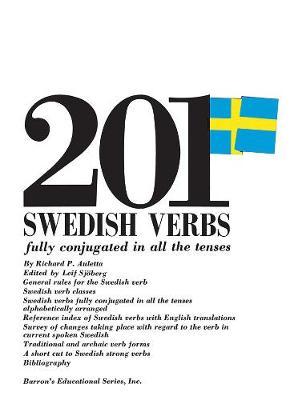 201 Swedish Verbs: Fully Conjugated in All the Tenses by Richard P. Auletta image