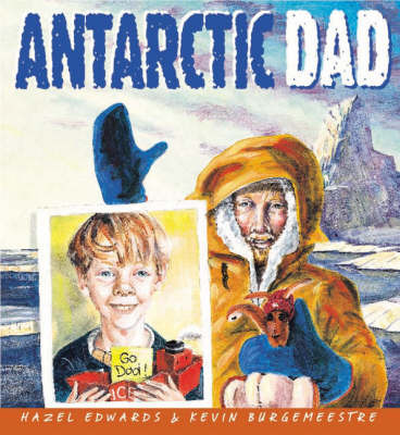 Antarctic Dad by Hazel Edwards image