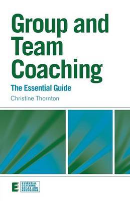 Group and Team Coaching: The Essential Guide by Christine Thornton image