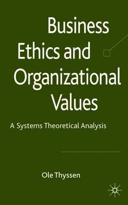Business Ethics and Organizational Values by Ole Thyssen image