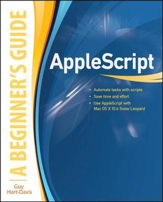 AppleScript: A Beginner's Guide by Guy Hart-Davis image