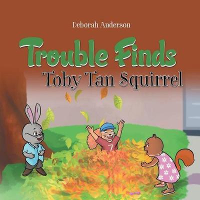 Trouble Finds Toby Tan Squirrel by Deborah Anderson image