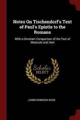 Notes on Tischendorf's Text of Paul's Epistle to the Romans by James Robinson Boise image