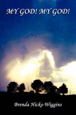My God! My God! by Brenda Hicks-Wiggins image