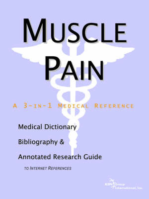 Muscle Pain - A Medical Dictionary, Bibliography, and Annotated Research Guide to Internet References image