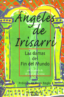 Las Damas Del Fin Del Mundo by Angeles de Irisarri image