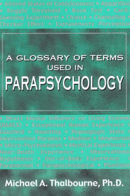 A Glossary of Terms Used in Parapsychology by Michael A. Thalbourne image