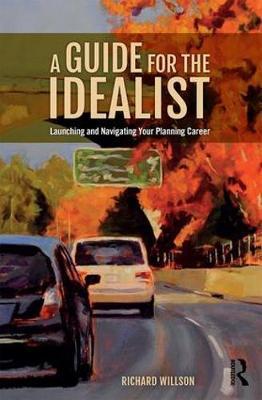 A Guide for the Idealist by Richard Willson