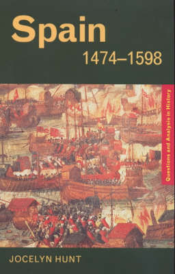 Spain 1474-1598 by Jocelyn Hunt image