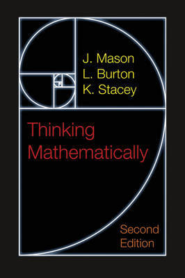 Thinking Mathematically by J. Mason