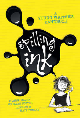 Spilling Ink: A Young Writer's Handbook by Anne Mazer image
