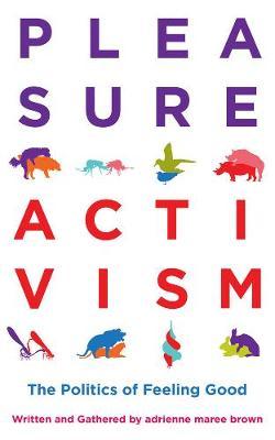Pleasure Activism by Adrienne Maree Brown image