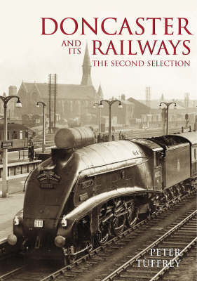 Doncaster and Its Railways by Peter Tuffrey image