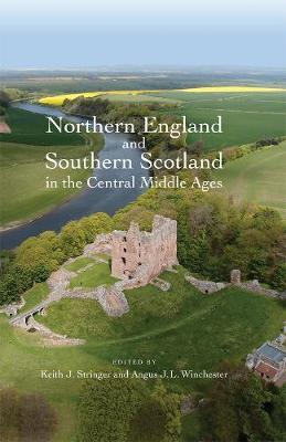 Northern England and Southern Scotland in the Central Middle Ages by Keith J. Stringer image