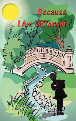 Because I am Different by Venice R. Garner image