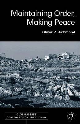 Maintaining Order, Making Peace by Oliver P Richmond image