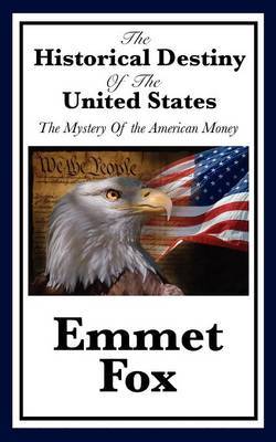 The Historical Destiny of the United States by Emmet Fox image