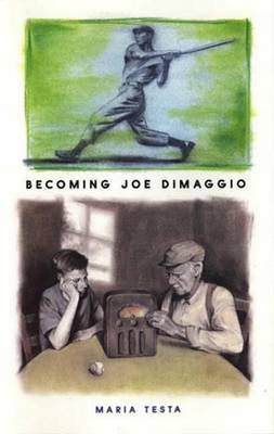 Becoming Joe Dimaggio by Maria Testa image
