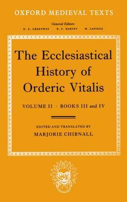 The Ecclesiastical History of Orderic Vitalis: Volume II: Books III & IV by Orderic Vitalis image
