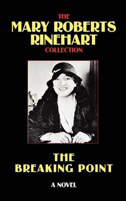 The Breaking Point on Hardback by Mary Roberts Rinehart