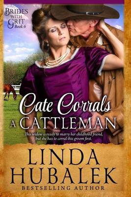 Cate Corrals a Cattleman: A Historical Western Romance by Linda K Hubalek image