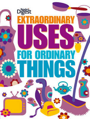 Extraordinary Uses for Ordinary Things by Reader's Digest image