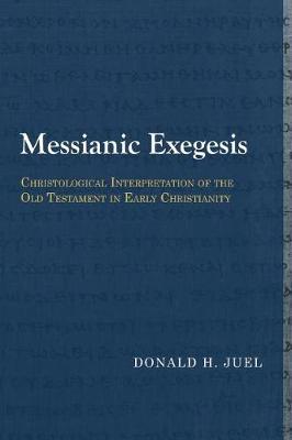 Messianic Exegesis by Donald H. Juel image