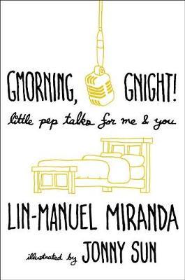 Gmorning, Gnight! by Lin-Manuel Miranda image