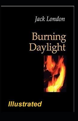 Burning Daylight Illustrated | Jack London Book | Buy Now | at Mighty ...