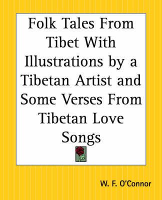 Folk Tales from Tibet with Illustrations by a Tibetan Artist and Some Verses from Tibetan Love Songs image